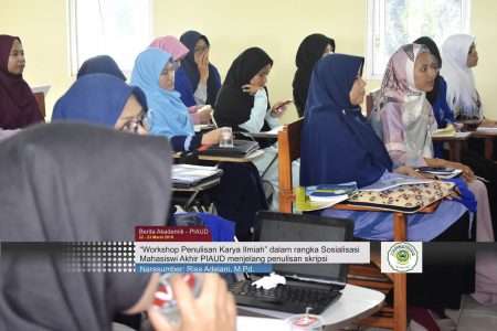PIAUD: Sosialisasi Penulisan Karya Ilmiah Khusus Mahasiswi Akhir Prodi PIAUD