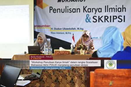 PIAUD: Sosialisasi Penulisan Karya Ilmiah Khusus Mahasiswi Akhir Prodi PIAUD