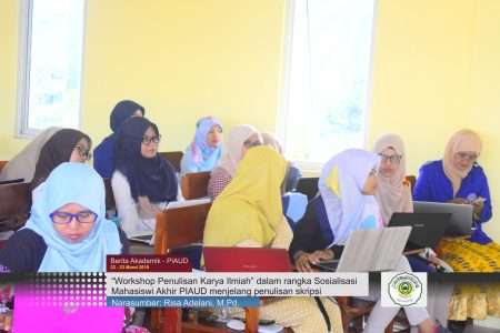 PIAUD: Sosialisasi Penulisan Karya Ilmiah Khusus Mahasiswi Akhir Prodi PIAUD