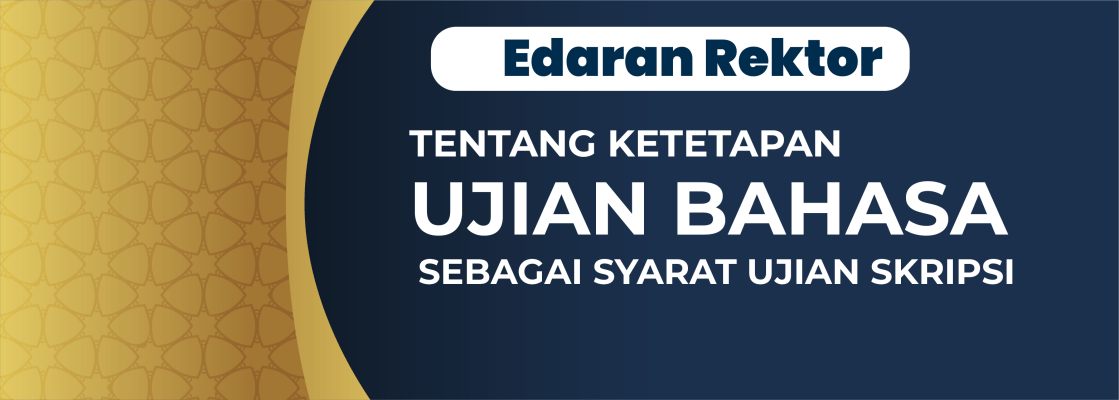 Surat Edaran Rektor Tentang Ketetapan Ujian Bahasa Sebagai Syarat Ujian Skripsi Surat Edaran Rektor Tentang Ketetapan Ujian Bahasa Sebagai Syarat Ujian Skripsi