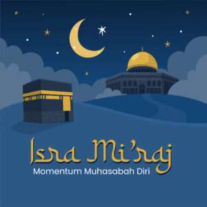 Isra Mi’raj – Keutamaan & Amalan yang Perlu Dilakukan