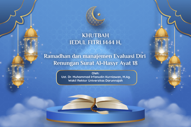Khutbah Iedul Fitri 1444 H, Ramadhan dan manajemen Evaluasi Diri Renungan Surat Al-Hasyr Ayat 18 12 Khutbah Iedul Fitri 1444 H, Ramadhan dan manajemen Evaluasi Diri Renungan Surat Al-Hasyr Ayat 18
