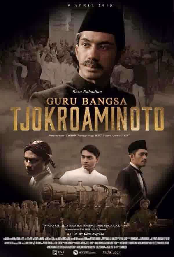 Kritik Film Dari Rakyat, Untuk Rakyat dan Menjadi Rakyat “Guru Bangsa Tjokroaminoto”