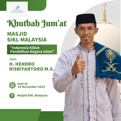 Wakil Rektor 1 Universitas Darunnajah, H. Hendro Risbiantoro, M.S., Isi Khutbah Jumat di Masjid Sekolah Indonesia Kuala Lumpur (SIKL) Malaysia Wakil Rektor 1 Universitas Darunnajah, H. Hendro Risbiantoro, M.S., Isi Khutbah Jumat di Masjid Sekolah Indonesia Kuala Lumpur (SIKL) Malaysia