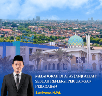 Melangkah di Atas Janji Allah: Sebuah Refleksi Perjuangan Peradaban