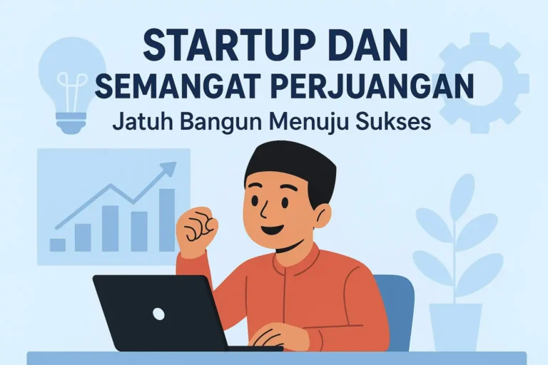 Startup dan Semangat Perjuangan: Inspirasi Remaja Meraih Sukses 3 Startup dan Semangat Perjuangan: Inspirasi Remaja Meraih Sukses