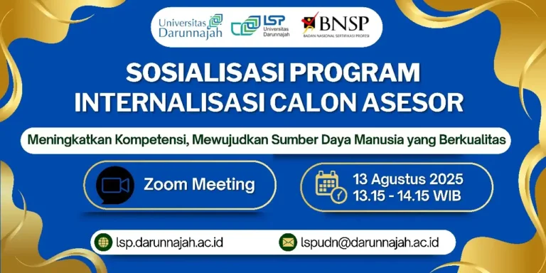 Sosialisasi Program Internalisasi Asesmen Kompetensi LSP Universitas Darunnajah: Meningkatkan Kompetensi, Mewujudkan SDM Berkualitas 13 Sosialisasi Program Internalisasi Asesmen Kompetensi LSP Universitas Darunnajah: Meningkatkan Kompetensi, Mewujudkan SDM Berkualitas