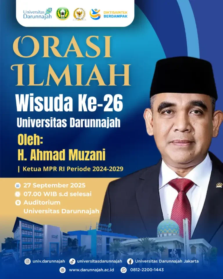 Orasi Ilmiah Wisuda Ke-26 Universitas Darunnajah akan Disampaikan oleh Ketua MPR RI 3 Orasi Ilmiah Wisuda Ke-26 Universitas Darunnajah akan Disampaikan oleh Ketua MPR RI