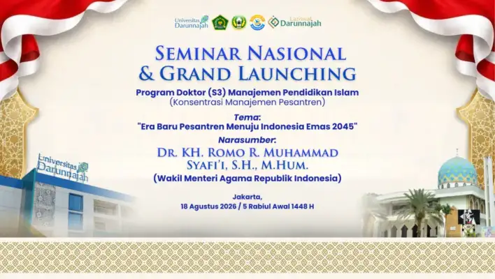Universitas Darunnajah Akan Gelar Seminar Nasional dan Grand Launching Program Doktor (S3) Manajemen Pendidikan Islam Universitas Darunnajah Akan Gelar Seminar Nasional dan Grand Launching Program Doktor (S3) Manajemen Pendidikan Islam